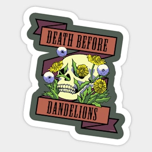 Death Before Dandelions Sticker